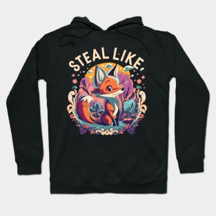 Steal like a fox! Hoodie